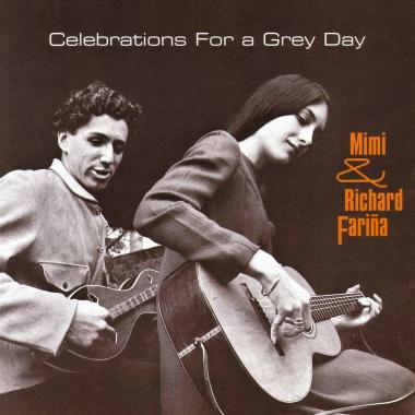 Mimi and Richard Farina -  Celebrations for a Grey Day